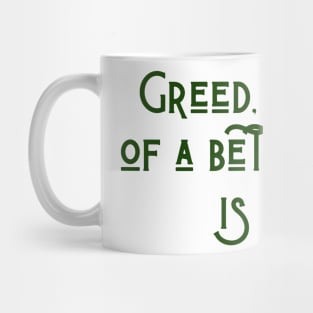 Greed Mug